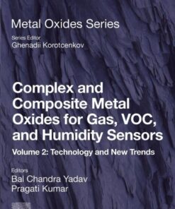 Complex and Composite Metal Oxides for Gas, VOC and Humidity Sensors, Volume 2 - 1st Edition