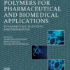 Polymers for Pharmaceutical and Biomedical Applications - 1st Edition