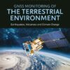 GNSS Monitoring of the Terrestrial Environment - 1st Edition