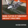 Whirl Flutter of Turboprop Aircraft Structures - 2nd Edition