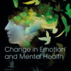 Change in Emotion and Mental Health - 1st Edition