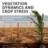 Vegetation Dynamics and Crop Stress - 1st Edition