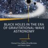 Black Holes in the Era of Gravitational-Wave Astronomy - 1st Edition