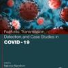 Features, Transmission, Detection, and Case Studies in COVID-19 - 1st Edition