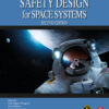Safety Design for Space Systems - 2nd Edition