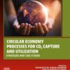 Circular Economy Processes for CO2 Capture and Utilization - 1st Edition