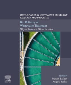 Bio Refinery of Wastewater Treatment - 1st Edition