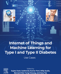 Internet of Things and Machine Learning for Type I and Type II Diabetes - 1st Edition