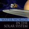 Water Worlds in the Solar System - 1st Edition
