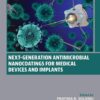 Next-Generation Antimicrobial Nanocoatings for Medical Devices and Implants - 1st Edition