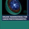 Organic Nanomaterials for Cancer Phototheranostics - 1st Edition