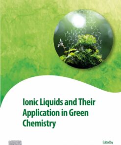 Ionic Liquids and Their Application in Green Chemistry - 1st Edition