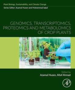 Genomics, Transcriptomics, Proteomics and Metabolomics of Crop Plants - 1st Edition