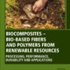 Biocomposites - Bio-based Fibers and Polymers from Renewable Resources - 1st Edition