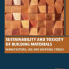 Sustainability and Toxicity of Building Materials - 1st Edition