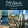 Project Finance in Theory and Practice - 4th Edition
