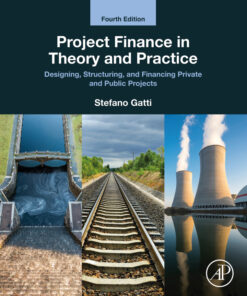 Project Finance in Theory and Practice - 4th Edition