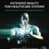 Extended Reality for Healthcare Systems - 1st Edition