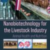 Nanobiotechnology for the Livestock Industry - 1st Edition