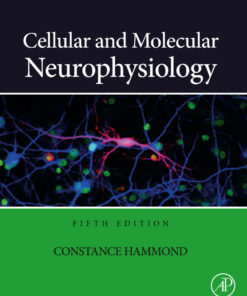 Cellular and Molecular Neurophysiology - 5th Edition
