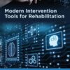 Modern Intervention Tools for Rehabilitation - 1st Edition
