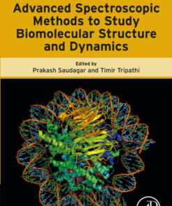 Advanced Spectroscopic Methods to Study Biomolecular Structure and Dynamics - 1st Edition