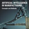 Artificial Intelligence in Manufacturing - 1st Edition