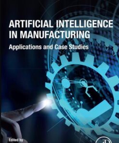 Artificial Intelligence in Manufacturing - 1st Edition