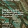 Metal Oxides for Next-generation Optoelectronic, Photonic, and Photovoltaic Applications - 1st Edition