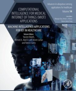 Computational Intelligence for Medical Internet of Things (MIoT) Applications - 1st Edition