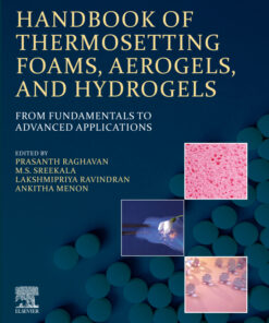 Handbook of Thermosetting Foams, Aerogels, and Hydrogels - 1st Edition
