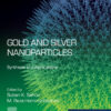 Gold and Silver Nanoparticles - 1st Edition