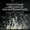 Hydrodynamic Lubrication of Non-Newtonian Fluids - 1st Edition