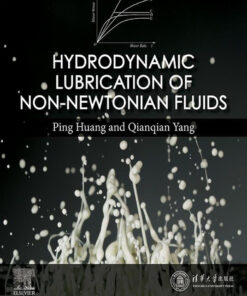 Hydrodynamic Lubrication of Non-Newtonian Fluids - 1st Edition
