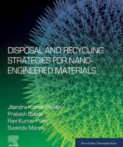 Disposal and Recycling Strategies for Nano-engineered Materials - 1st Edition