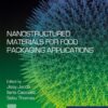 Nanostructured Materials for Food Packaging  Applications - 1st Edition