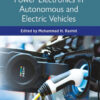 Handbook of Power Electronics in Autonomous and Electric Vehicles - 1st Edition