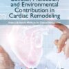 Cellular, Molecular, and Environmental Contribution in Cardiac Remodeling - 1st Edition
