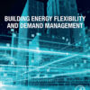 Building Energy Flexibility and Demand Management - 1st Edition