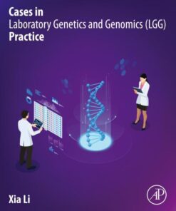 Cases in Laboratory Genetics and Genomics (LGG) Practice - 1st Edition