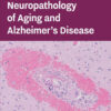 Neuropathology of Aging and Alzheimer’s Disease