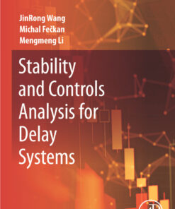 Stability and Controls Analysis for Delay Systems - 1st Edition