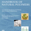 Handbook of Natural Polymers, Volume 1 - 1st Edition