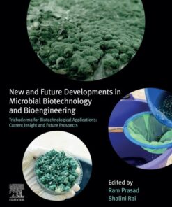 New and Future Developments in Microbial Biotechnology and Bioengineering - 1st Edition