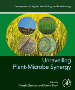 Unravelling Plant-Microbe Synergy - 1st Edition