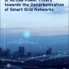 Design and Control of Active Power Filters towards the Decarbonisation of Smart Grid Networks