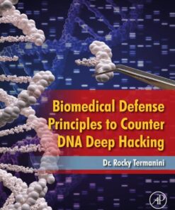 Biomedical Defense Principles to Counter DNA Deep Hacking - 1st Edition