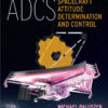 ADCS - Spacecraft Attitude Determination and Control - 1st Edition