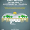 Plants and their Interaction to Environmental Pollution - 1st Edition