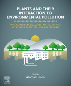 Plants and their Interaction to Environmental Pollution - 1st Edition